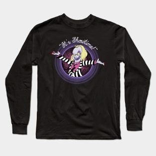 it´s show time Long Sleeve T-Shirt